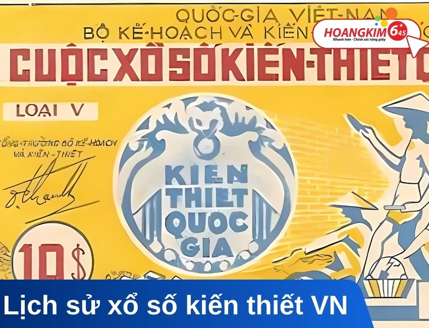 Lịch sử xổ số kiến thiết VN & Những bước tiến đóng góp