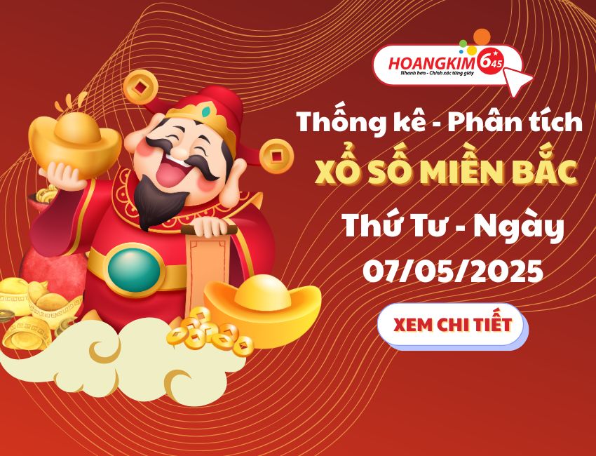 Thống kê XSMB 7/5/2025 – PT KQXS Miền Bắc hôm nay