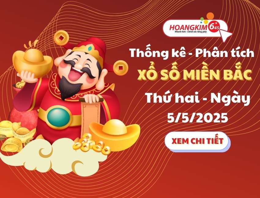Thống kê XSMB 5/5 thứ 2 – Phân tích KQXS Miền Bắc Thứ Hai