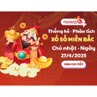 Phân Tích Thống Kê Xổ Số Miền Bắc Chủ Nhật Ngày 27/4/2025