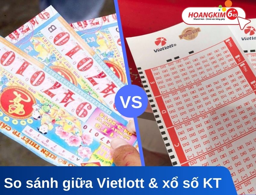 Tìm hiểu 10+ sự khác biệt giữa Vietlott và xổ số kiến thiết