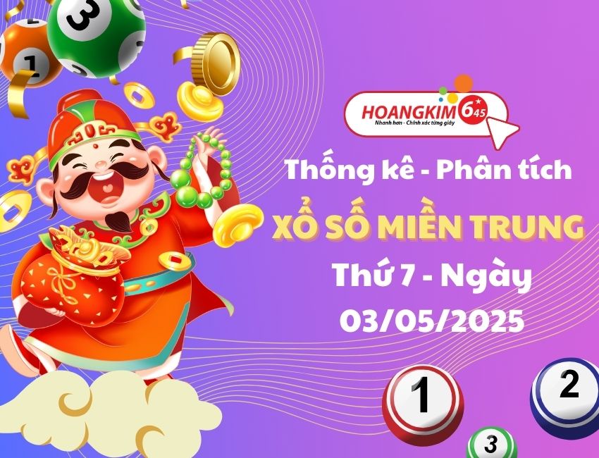 Thống kê XSMT 3/5/2025 – Phân tích Xổ số Miền Trung Thứ 7