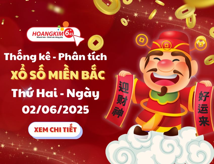 Thống kê XSMB 2/6/2025 – PT KQXS Miền Bắc Thứ Hai