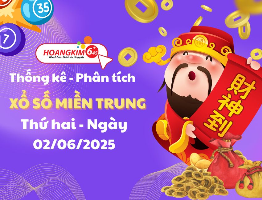 Thống kê XSMT 2/6/2025 – Phân tích xổ số miền trung thứ 2